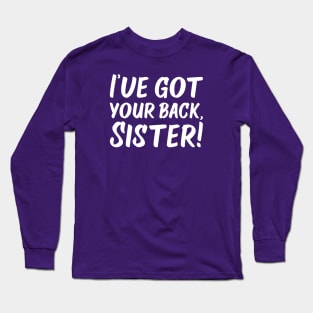 I've Got Your Back, Sister! | Siblings | Quotes | Purple Long Sleeve T-Shirt